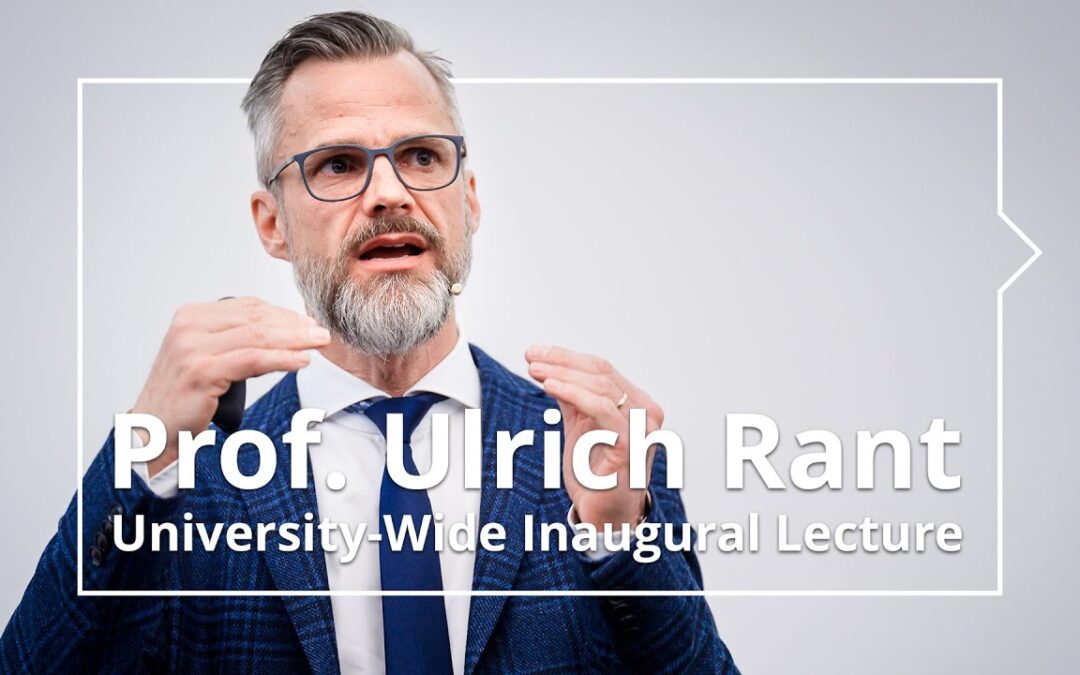 Sensing Life’s Interactions: From Single Cells to Single Molecules.  University-wide Inaugural Lecture starring Prof. Ulrich Rant